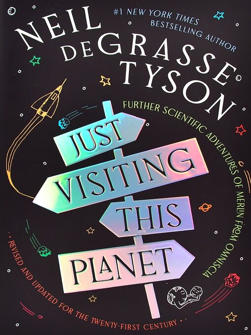 Title details for Just Visiting This Planet by Neil deGrasse Tyson - Available